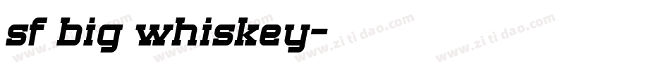 sf big whiskey字体转换
